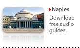 Audioguides - Your audio guides about Naples, download free audio book of Naples, Podcast for iPod or MP3, Italy guide