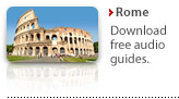 Audioguides - Your audio guides about Rome, download free audio book of Rome, Podcast for iPod or MP3, Italy guide